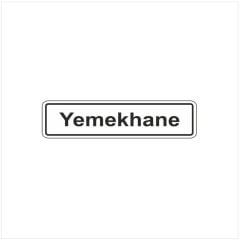 EKSTRAFIX YEMEKHANE YONLENDIRME LEVHASI  (YUL-107)